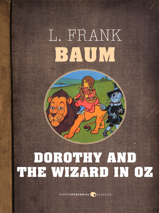 Title details for Dorothy and the Wizard in Oz by L. Frank Baum - Available